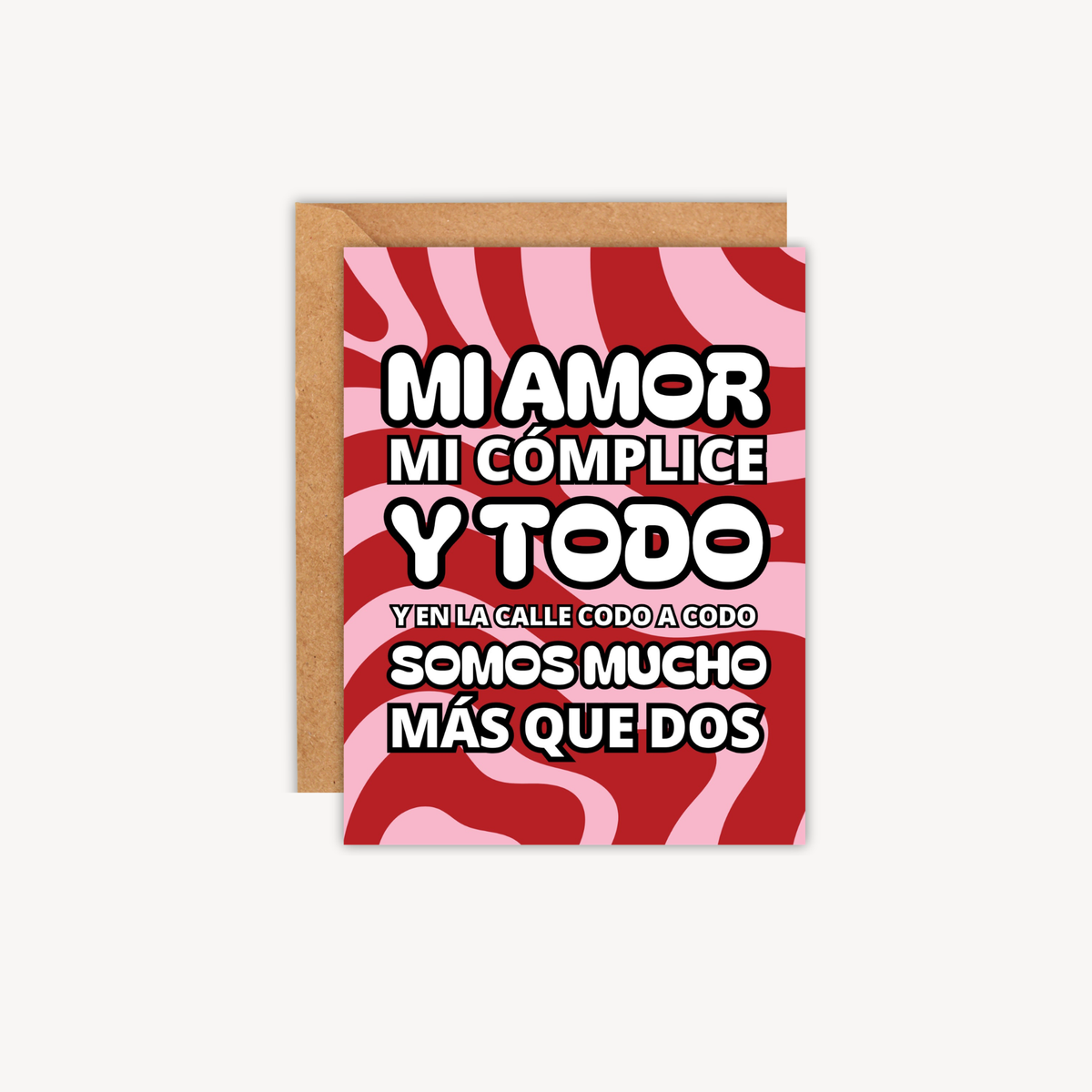 Mi Amor, Mi Cómplice y Todo Greeting Card
